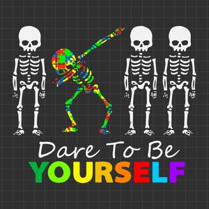 Durf jezelf te zijn skeletten Svg, puzzelstukje Svg, ondersteuning van autisme, 2 april Svg, be Kind Svg, autisme bewustzijn, autisme trots