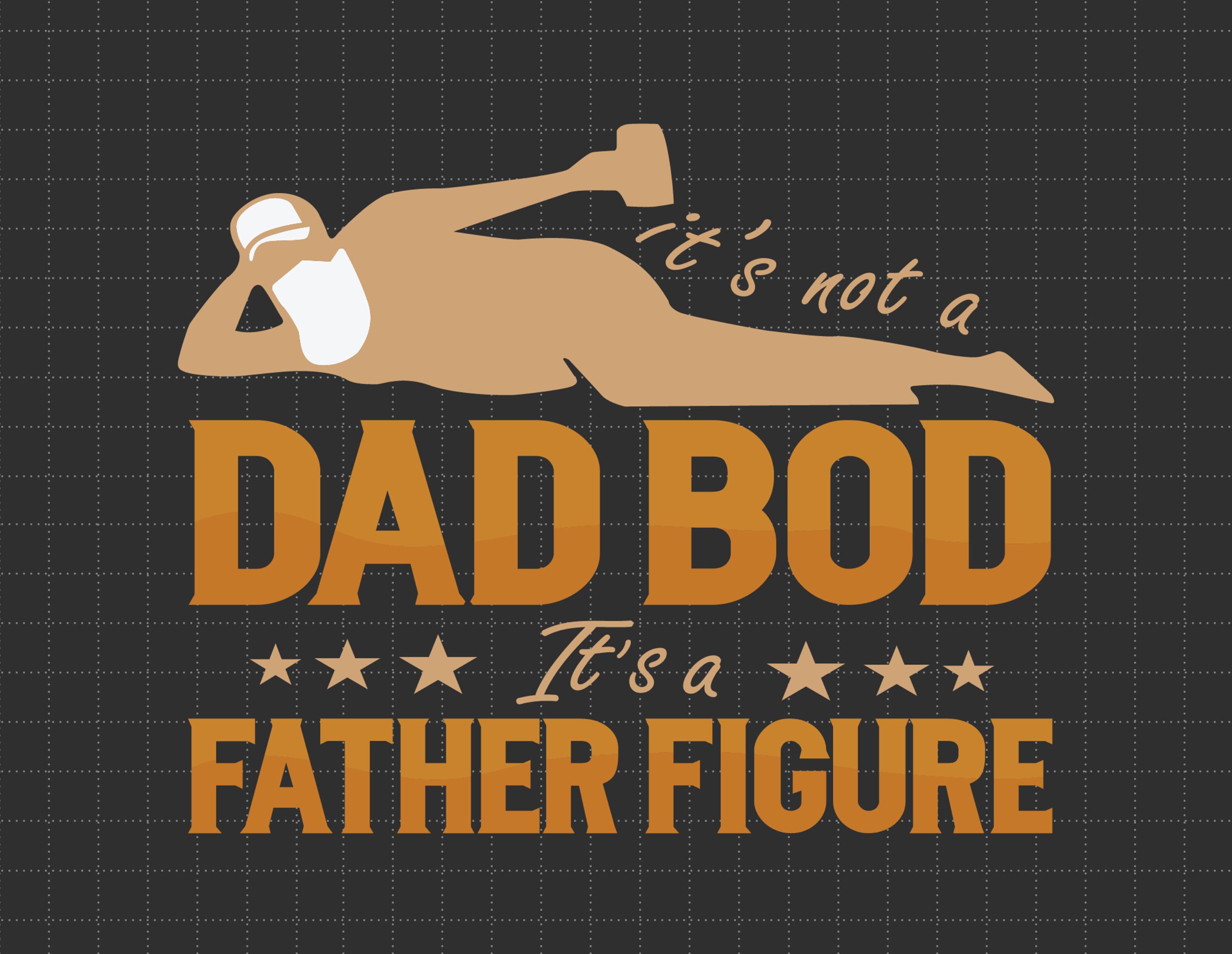 Not A Dad Bod Svg Father Figure Svg Father's Day Svg Etsy UK