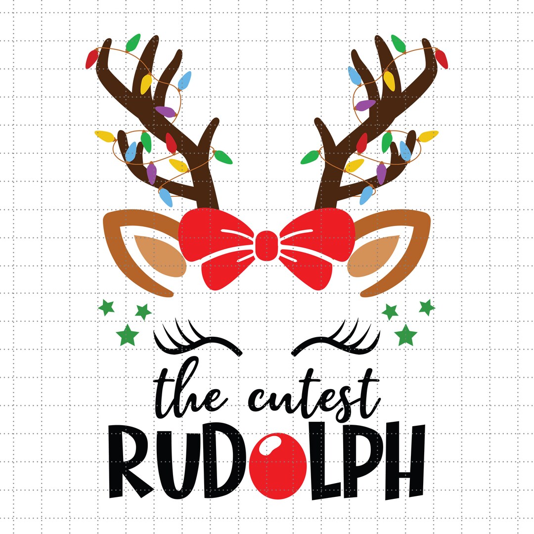 Party Rudolph Svg The Cutest Rudolph Reindeer Christmas Svg, Xmas Reindeer Svg, Funny ...