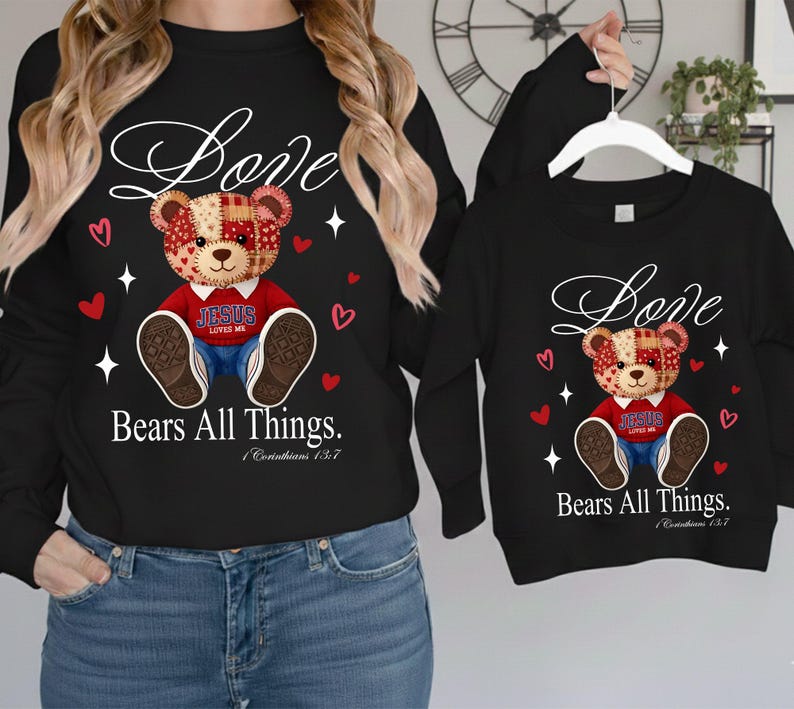 Love Bears All Things Png, Valentine Bear Png, Jesus Loves Me, Love ...