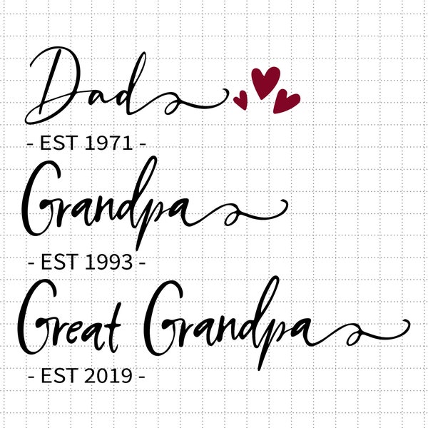 Custom Date Dad Grandpa Great Grandpa Svg, Grandfather Svg, Happy Father Day, Father's Day Svg, Daddy Svg, Dad Life Svg, Fatherhood Svg