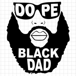 Dope Black Dad Svg, Vaderdag Svg, Juneteenth 1865 Svg, Afrika Svg, Black History Svg, Black Pride Svg, African American Svg