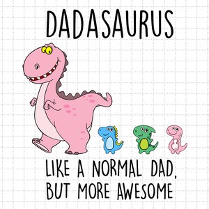 Roze dadasaurus zoals een normale vader maar meer geweldig Svg, Dino Dad Svg, Grandpa Life Svg, Vaderdag Svg, Dad Life, vaderschap Svg