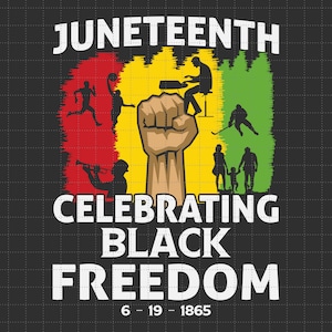 Vier zwarte vrijheid Svg, 19 juni, Freedom Day, BLM Svg, Afrika Svg, Black History Svg, African American Svg, Free-ish 1865