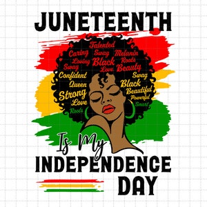 Juneteenth è il mio giorno dell'indipendenza in formato SVG, Juneteenth 19, Giorno della libertà, Donna nera, Afroamericana, SVG, File PNG per sublimazione Cricut