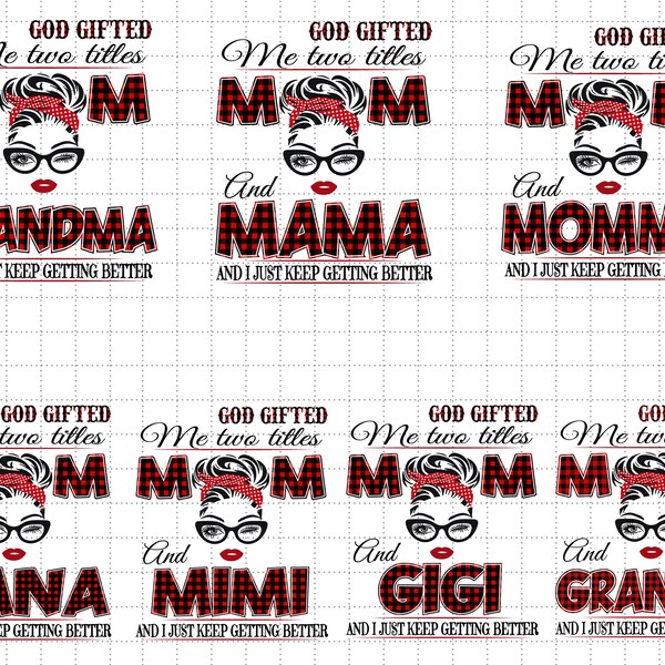 Bundle Plaid God Gifted Me Two Titles Mom Svg, And I Just Keep Getting Better Svg, Moms Day Svg, Happy Mothers Day, Motherhood Svg