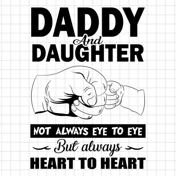 Daddy & Daughters Fist Pump Svg, Always Heart to Heart Svg, Father's Day Gift, Dad Svg, Dad Gift, Fatherhood Svg