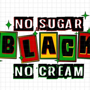 ジューンティーンス SVG、ノーシュガー ブラック ノークリーム SVG、フリー ish 1865、ブラックプライド SVG、ブラックパワー SVG