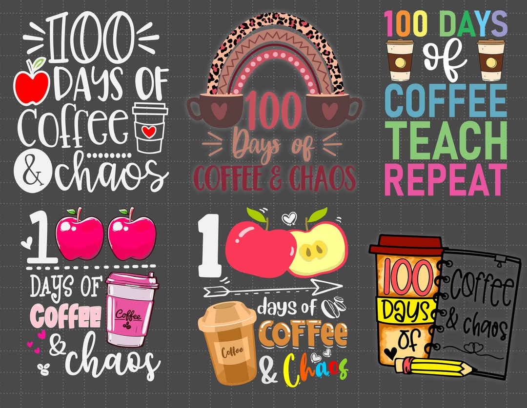 Bundle 100th Days of Coffee & Chaos Svg, Coffee Lover Svg, 100 Day Y