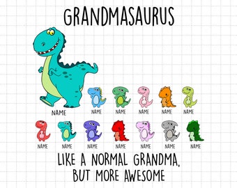 Grandmasaurus Like A Normal Grandma But More Awesome Svg, Gifts For Mom, Mothers Day, 12 Dinosaur, Custom Number Name And Number Of Dino