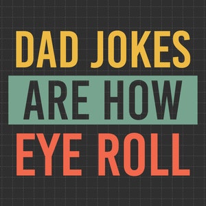 Svg roulant sous les yeux, Svg blagues papa, fête des pères Svg, Svg meilleur papa, Svg père drôle, cadeau pour mari, blagues père