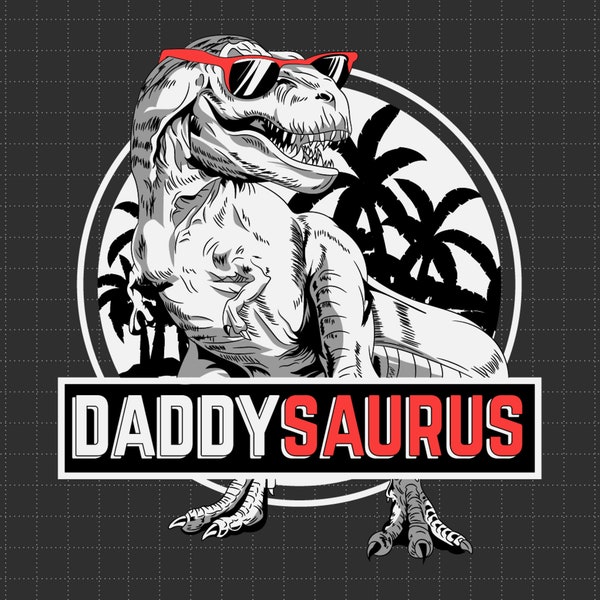 Daddysaurus Svg, Dino Dad Svg, Father's Day Svg, Dad Life Svg, Dad Day Svg, Fatherhood Svg, Grandpa Dinosaur Svg