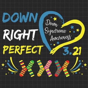 Down Right Perfect SVG、世界ダウン症デー、ダウン症啓発、ダウン症21トリソミー、私たちは青と黄色を着ます、3月21日 SVG、WDSD SVG