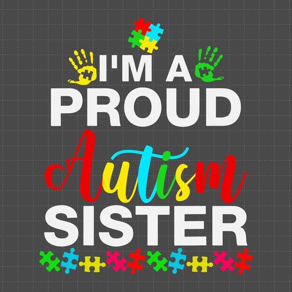 Proud Autism Sister Svg, Puzzle Piece Svg, Autism Support, 2nd April Svg, Autism Awareness Svg, Be Kind Svg