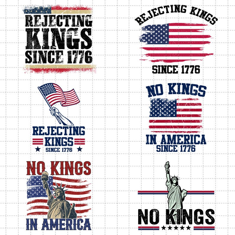 May include: Collection of patriotic designs with the American flag and the text "Rejecting Kings Since 1776" and "No Kings In America Since 1776". Includes illustrations of the Statue of Liberty and a waving American flag.