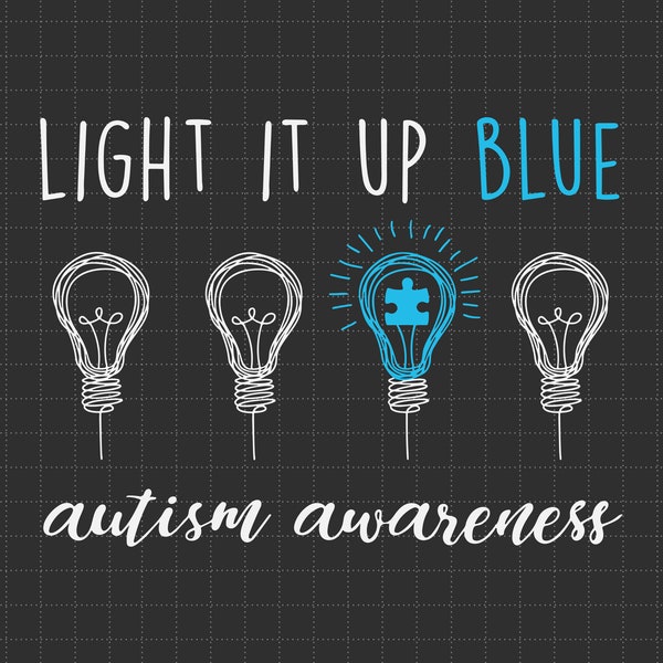 Light It Up Blue For Autism Svg, Autism Light Bulb Svg, Puzzle Piece Svg, Autism Support, 2nd April Svg, Autism Awareness Svg, Be Kind Svg