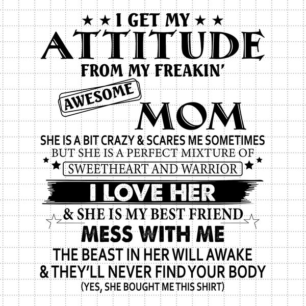 I Get My Attitude From My Freaking Awesome Mom Funny Gifts, Grandma Life Svg, Mother's Day Svg, Mom Life, Motherhood Svg