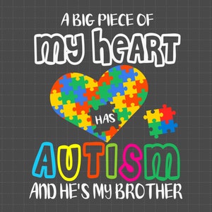 Uma grande parte do meu coração tem autismo e ele é meu irmão (SVG), peça de quebra-cabeça (SVG), apoio ao autismo (SVG), 2 de abril (SVG), conscientização sobre autismo, seja gentil