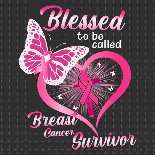 Blessed To Be Called Breast Cancer Survivor Svg Png, Pink Ribbon, Warrior Breast Cancer, Fight Cancer Svg