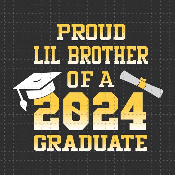 Proud Lil Brother Of A Graduate Svg, Graduation, Proud Senior Svg, Class of 2024, Senior Family Svg, Graduate Svg, 2024 Graduation Svg