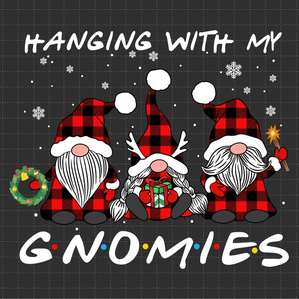 Hanging With My Gnomies Svg Png, Christmas Snowflakes Svg, Christmas Gift Svg, Xmas, Svg Png Files For Cricut Sublimation