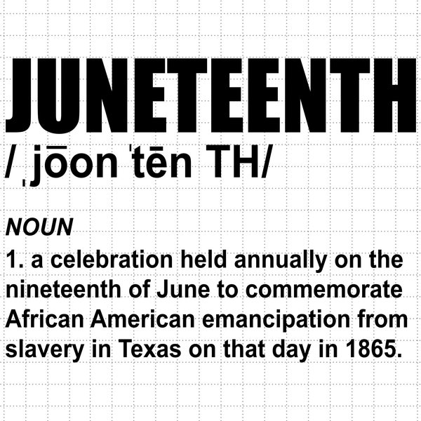 Juneteenth Definition African American Freedom Black History Svg, Freedom Day Svg,  Africa Svg, Black History Svg, African American Svg