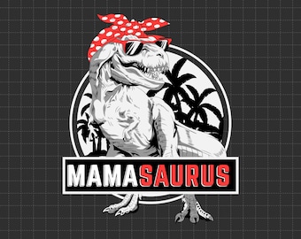 Mamasaurus Svg, Dino Mom Svg, Moms Day Svg, Happy Mothers Day Svg, Grandma Svg, Mothering Sunday Svg, Grandma Dinosaur Svg