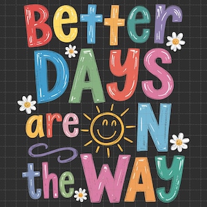 Giorni migliori sono in arrivo Png, Design per la salute mentale estiva Png, Pennellate floreali Boho Hippie Png, Ispirazione Png, Citazioni positive Png