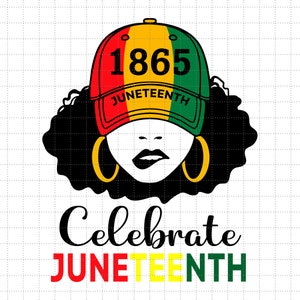 Vieren Juneteenth Svg, Black Women Svg, Juneteenth 1865, Black Power Svg Afro Woman Svg, Svg, Png-bestanden voor Cricut sublimatie