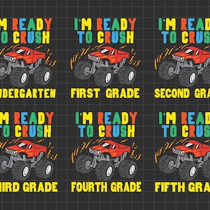 Ready To Crush Monster Truck Bundle Svg, Back To School, Education Svg, First Day Of School, Svg, Png Files For Cricut Sublimation