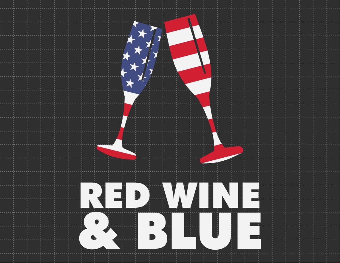 4th July Red Wine and Blue Svg 1776 Svg American Patriotic Etsy