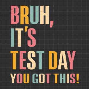 Bruh, es ist Testtag, lustiger Rock, Test, Testtag, Lehrer, lustiges Geschenk, lustiges Geschenk, lustiges Geschenk, lustiges Geschenk, lustiges Geschenk, lustiges Geschenk, lustiges design, lustiges design, lustiges design