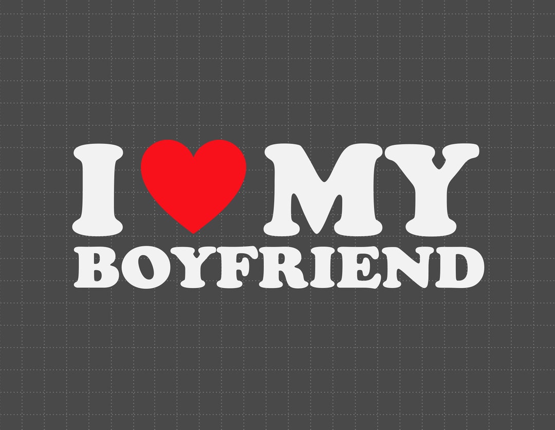 I Love My Boyfriend Svg, I Heart My Boyfriend Svg, Valentine's Day Svg I Love My Boyfriend Svg, I Heart My Boyfriend Svg, Valentine's Day Svg