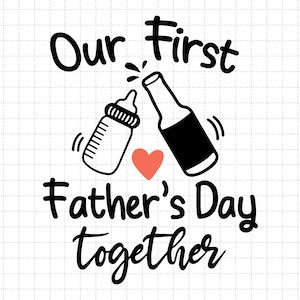 Onze eerste Vaderdag samen Svg, Happy Father's Day Svg, Father & Me Svg, nieuwe vader en baby Svg, Svg, png-bestanden voor Cricut-sublimatie