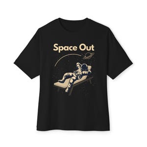Space Out Astronaut T Shirt Retro Space Graphic Tee for Men and Women Cosmic Chill Shirt Relaxed Astronaut Gift for Space Lovers