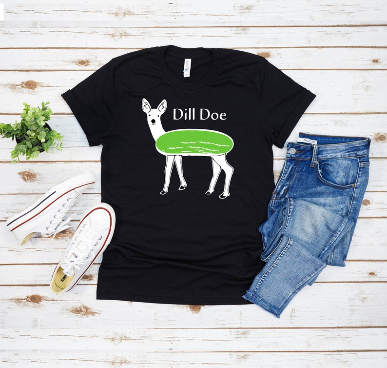 Dill Doe Shirt Dill Pickle Shirt Funny Mens Shirts Pickle Etsy