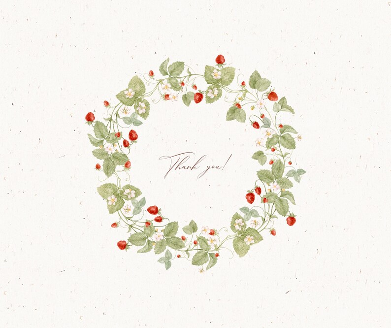 May include: A watercolor illustration of a circular wreath composed of green leaves, white flowers, and red strawberries. The words "Thank you!" are written in cursive script within the wreath, set against a textured off-white background.