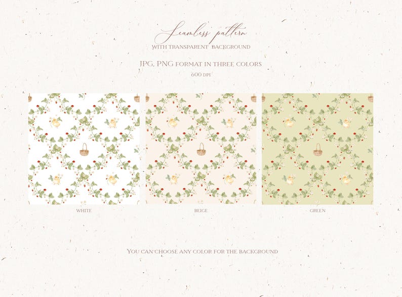 May include: Seamless pattern with a basket of strawberries, green leaves, and red berries on a white, beige, and green background. The text "Fearless pattern" is at the top of the image. The text "WITH TRANSPARENT BACKGROUND" is below the first line of text. The text "JPG, PNG FORMAT IN THREE COLORS" is below the second line of text. The text "600 DPI" is below the third line of text. The text "YOU CAN CHOOSE ANY COLOR FOR THE BACKGROUND" is at the bottom of the image.