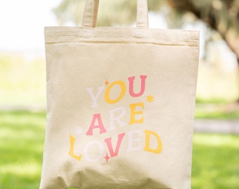 You Are Loved Tote Bag - Inspirational, Affirmation Canvas Tasche