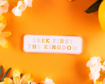 Seek First the Kingdom Sticker, Scripture Sticker, Jesus Sticker