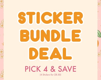 Sticker Bundle Deal - PICK 4 & SAVE