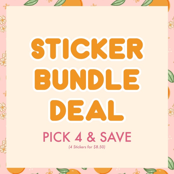 Sticker Bundle Deal - PICK 4 & SAVE