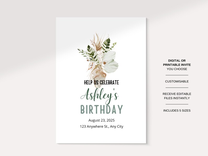 Puede incluir: Una invitaci&oacute;n de cumplea&ntilde;os imprimible con un dise&ntilde;o floral. La invitaci&oacute;n dice "Help us celebrate Ashley's Birthday" con la fecha 23 de agosto de 2025 y una direcci&oacute;n. La invitaci&oacute;n tambi&eacute;n dice "Digital or Printable Invite You Choose, Customisable, Receive Editable Files Instantly, Includes 5 Sizes."