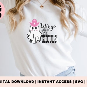 Let&#39;s Go Ghouls Svg, let go ghouls, lets go girls, cute ghost svg, spooky season svg, cowgirl hut, pink cowgirl hat, boo svg