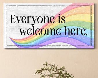 Everyone Is Welcome Here Sign, Diversity Sign, LGBT Pride Sign, Rainbow Sign, School Sign, Office Sign, Farmhouse Wall Art, Large Canvas Art