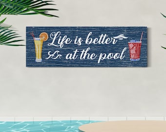 Life is Better At The Pool Schild, Gartenhaus Dekor, Pool House Zeichen, Freibad Schild, Pool Side Zeichen, Bauernhaus Wand Kunst, Leinwand Druck