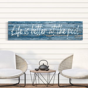 Life Is Better At The Pool Sign, Outdoor Pool Sign, Poolside Sign, Backyard Pool Decor, Pool House Sign, Farmhouse Wall Art, Canvas Print