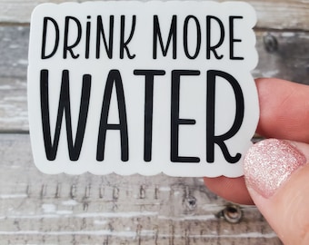Drink More Water Sticker: Weather-Resistant Matte Vinyl