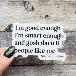 Stuart Smalley Sticker: SNL Affirmation, Good Enough, Smart Enough