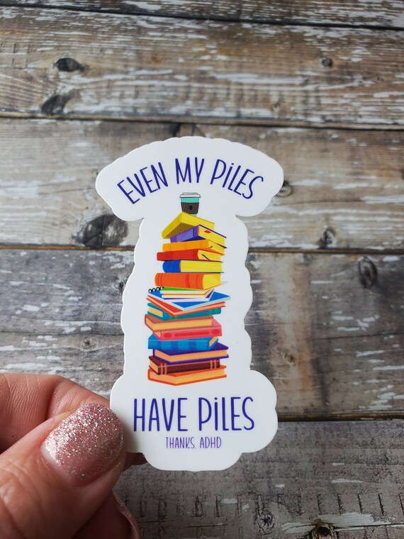 ADHD Sticker ADHD Problems Sticker ADHD Piles Sticker Etsy